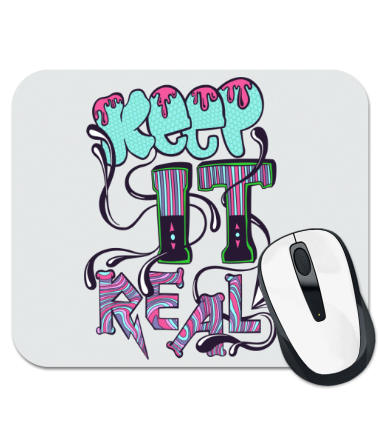 Коврик для мыши Keep it real