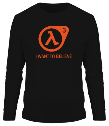 Мужская футболка длинный рукав Half-life 3 | I want to believe