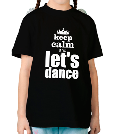Детская футболка Keep calm & let's dance