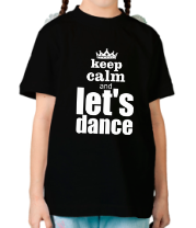 Детская футболка Keep calm & let's dance фото