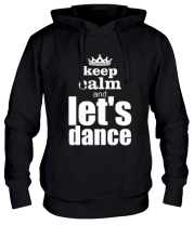 Толстовка худи Keep calm & let's dance фото