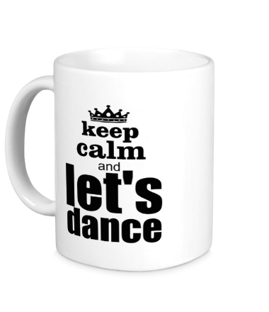 Кружка Keep calm & let's dance