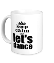 Кружка Keep calm & let's dance фото