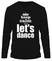 Мужская футболка длинный рукав Keep calm & let's dance фото