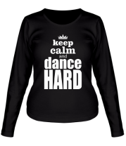 Женская футболка длинный рукав Dance hard