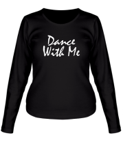 Женская футболка длинный рукав Dance with me