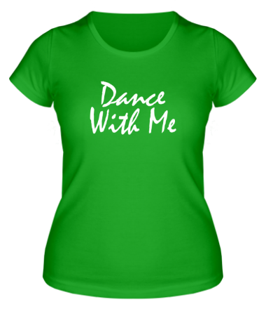 Женская футболка Dance with me