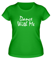 Женская футболка Dance with me фото