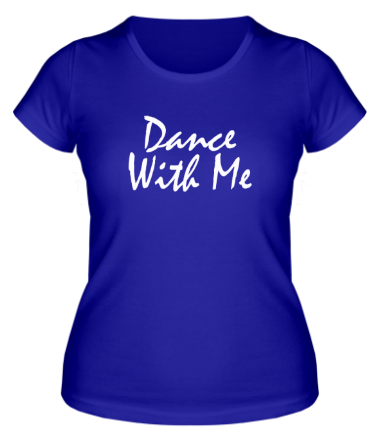 Женская футболка Dance with me