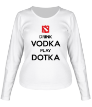 Женская футболка длинный рукав Drink Vodka Play Dotka фото