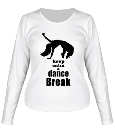 Женская футболка длинный рукав Keep_calm & dance break woman