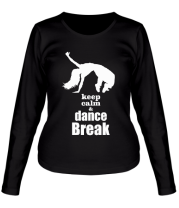 Женская футболка длинный рукав Keep_calm & dance break woman фото