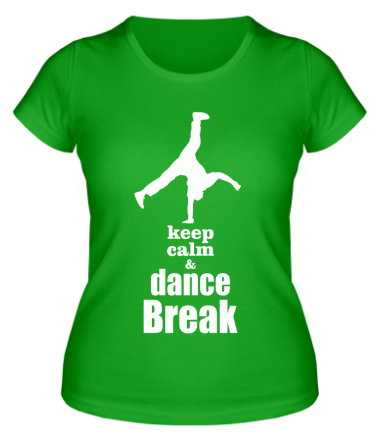 Женская футболка Keep_calm & dance break man