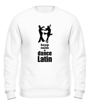 Толстовка без капюшона Keep calm & dance latin