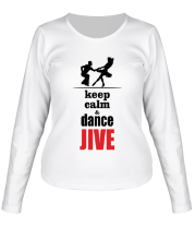 Женская футболка длинный рукав Keep calm & dance JIVE фото