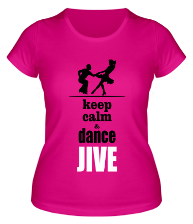Женская футболка Keep calm & dance JIVE