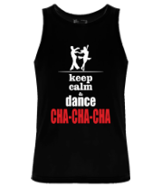 Мужская майка Keep calm & dance CHA-CHA-CHA фото