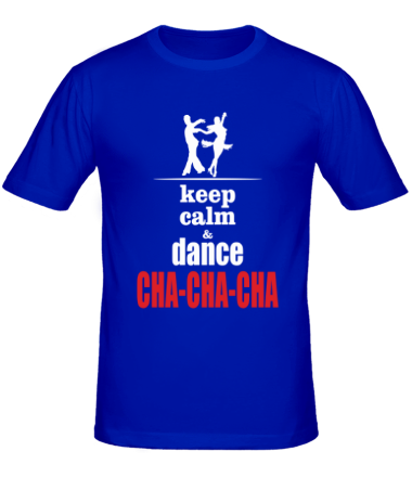 Мужская футболка Keep calm & dance CHA-CHA-CHA