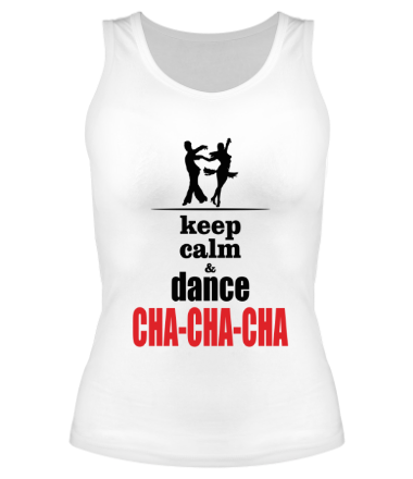 Женская майка борцовка Keep calm & dance CHA-CHA-CHA