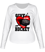 Женская футболка длинный рукав Give hockey фото