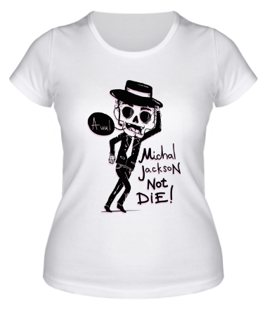 Женская футболка Michael Jackson no die!
