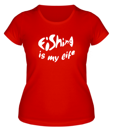 Женская футболка Рыбалка  моя жизнь