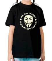 Детская футболка Маска Анонимуса - We Are Legion (свет)