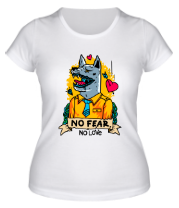 Женская футболка No fear, no love