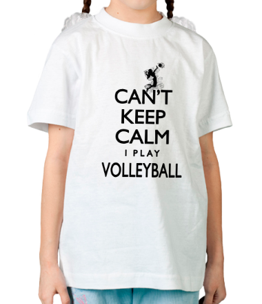 Детская футболка Cant Keep Calm Womens Volleyball