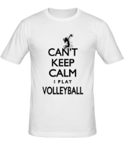 Мужская футболка Cant Keep Calm Womens Volleyball
