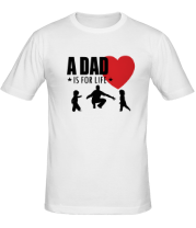 Мужская футболка A Dad is for life фото