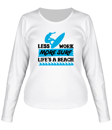 Женская футболка длинный рукав Less Work More Surf Life Is A Beach