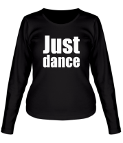 Женская футболка длинный рукав Just dance фото
