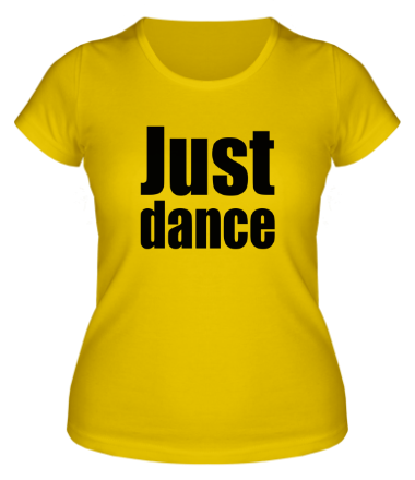 Женская футболка Just dance