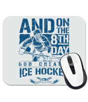 Коврик для мыши А на 8 день бог создал хоккей фото