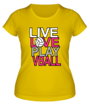 Женская футболка Жить, любить, играть в волейбол фото