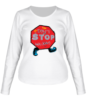 Женская футболка длинный рукав Dont Stop Walking фото