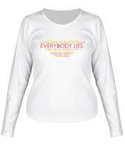 Женская футболка длинный рукав Everybody lies
