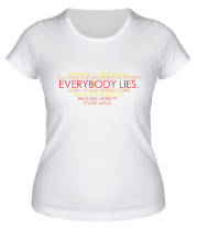 Женская футболка Everybody lies фото