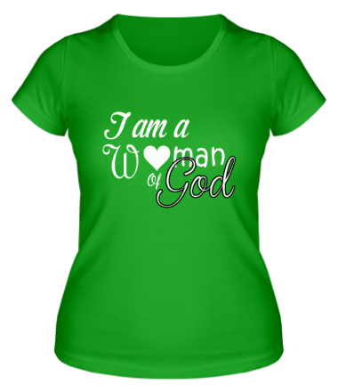 Женская футболка A Woman Of God
