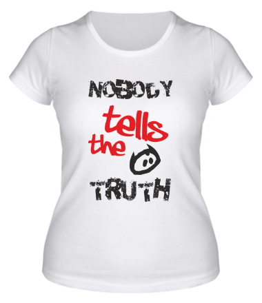 Женская футболка Nobody tells the truth