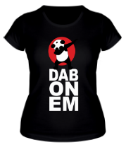 Женская футболка DAB ON EM