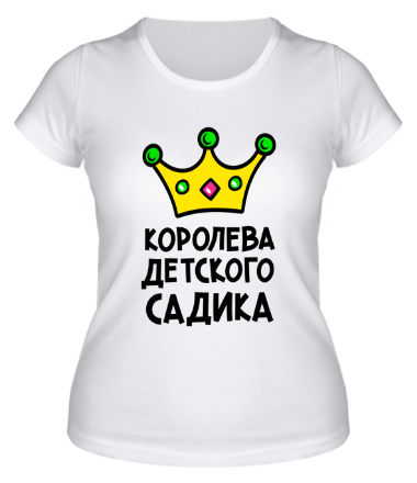 Женская футболка Королева детского садика