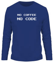 Мужская футболка длинный рукав Нет кофе, нет кода фото