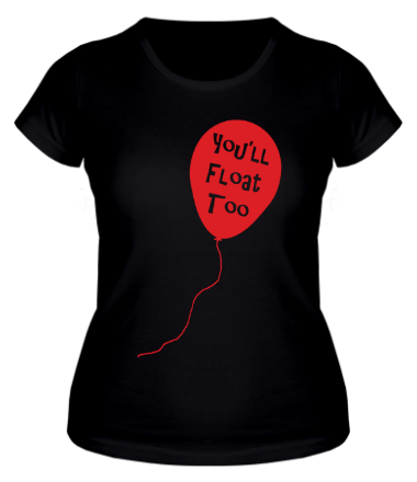 Женская футболка You'll float too