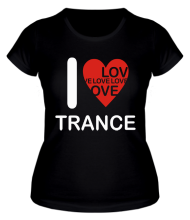 Женская футболка I Love Trance