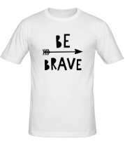 Мужская футболка Be brave фото
