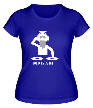 Женская футболка God is a DJ