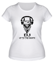 Женская футболка DJ - Up to the death фото