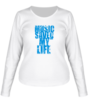 Женская футболка длинный рукав Music saved my life фото